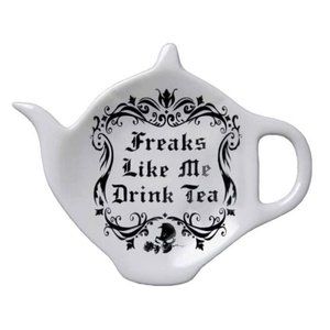 Alchemy Gothic Freaks Like Me Drink Tea Spoon Rest